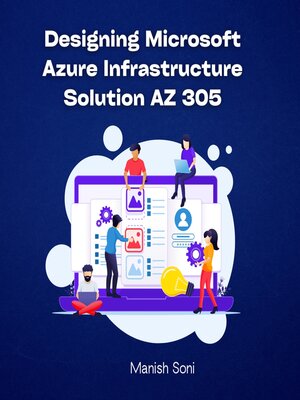 cover image of Designing Microsoft Azure Infrastructure Solution AZ 305